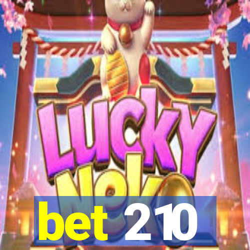 bet 210